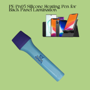 PE-Pn05 Silicone Heating Pen for Back Panel Lamination