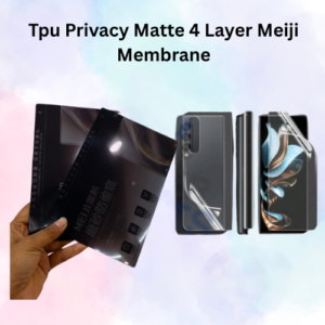Tpu Privacy Matte 4 Layer Meiji Membrane